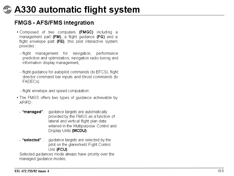 A330 automatic flight system 10.5 FMGS - AFS/FMS integration Composed of two computers (FMGC)